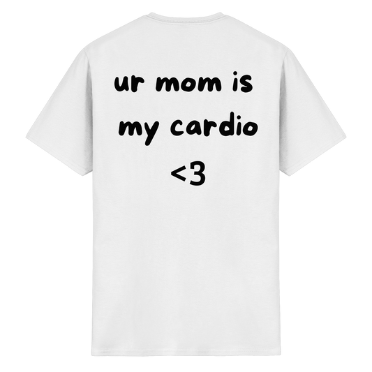 "ur mom is my cardio" - Heavy Cotton T-Shirt