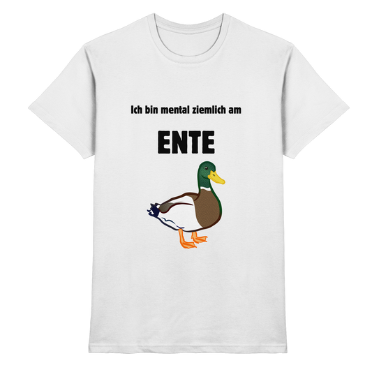 ''Ich bin mental ziemlich am ENTE'' Tee - Heavy Cotton T-Shirt