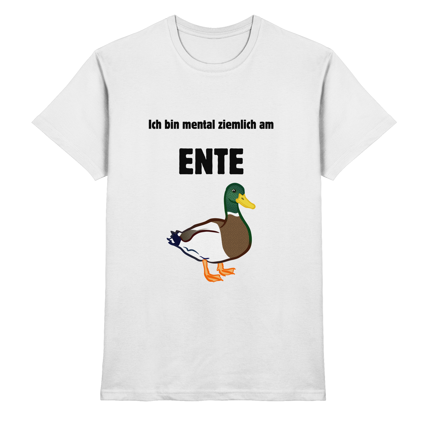 ''Ich bin mental ziemlich am ENTE'' Tee - Heavy Cotton T-Shirt